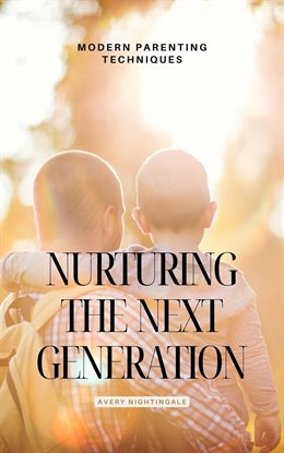 Cover image for Nurturing the Next Generation