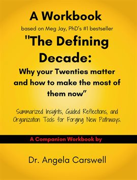 Imagen de portada para A Workbook based on Meg Jay, PhD's #1 bestseller The Defining Decade