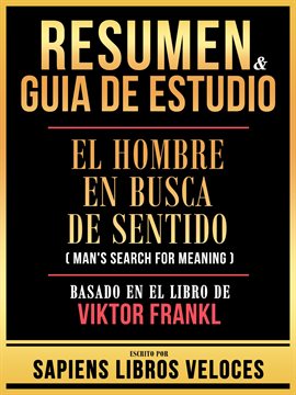 Cover image for Resumen & Guia de Estudio - El Hombre en Busca de Sentido (Man's Search for Meaning) - Basado en