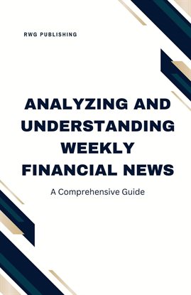 Imagen de portada para Analyzing and Understanding Weekly Financial News