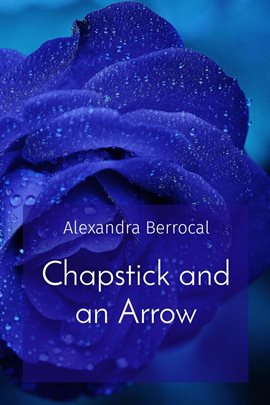 Imagen de portada para Chapstick and an Arrow