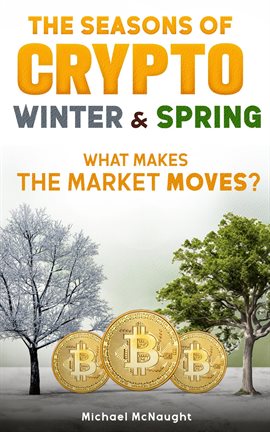 Cover image for The Seasons of Crypto; Winter and Spring