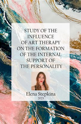 Cover image for Study of the Influence of Art Therapy on the Formation of the Internal Support of the Personality