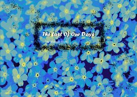 Cover image for The Last of Our Days