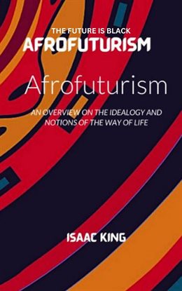 Cover image for The Future Is Black Afrofuturism