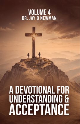 Cover image for A Devotional for Understanding and Acceptance, Volume 4