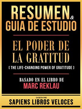 Cover image for Resumen & Guia de Estudio - El Poder de la Gratitud (The Life-Changing Power of Gratitude) - Basa...