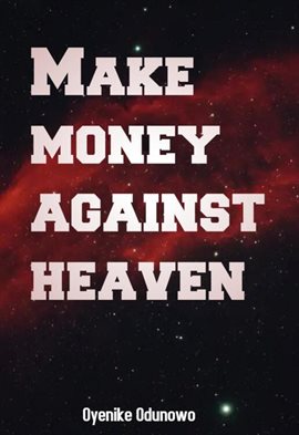 Cover image for Make money against heaven