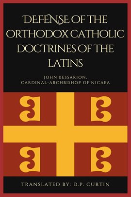 Cover image for Defense of the orthodox Catholic Doctrines of the Latins