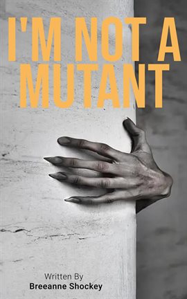 I'm Not a Mutant