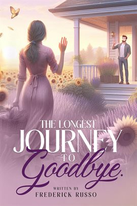 Cover image for The Longest Journey to Goodbye