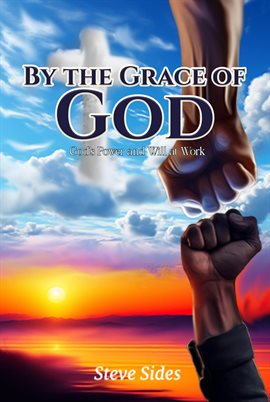 Imagen de portada para By the Grace of God - God's Power and Will at Work