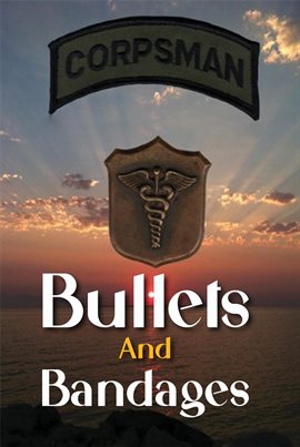 Cover image for Bullets and Bandages