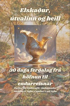 Elskaður, útvalinn og heill - 30 daga ferðalag frá höfnun til endurreisnar