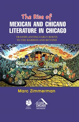 Cover image for The Rise of Mexican and Chicano Literature in Chicago