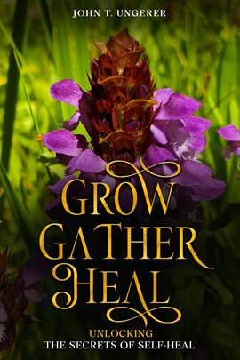 Imagen de portada para Grow, Gather, Heal