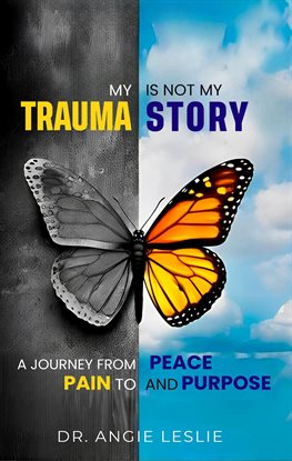 Cover image for My Trauma Is Not My Story