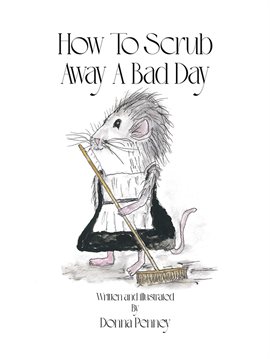 Cover image for How to Scrub Away a Bad Day