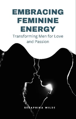 Cover image for Embracing Feminine Energy