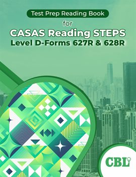 Imagen de portada para Test Prep Reading Book for CASAS Reading STEPS Level D-Forms 627R and 628R