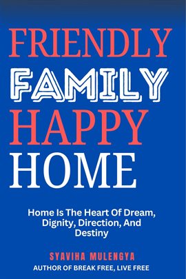 Friendly Family, Happy Home