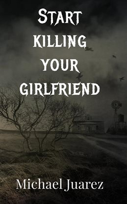 Imagen de portada para Start Killing Your Girlfriend