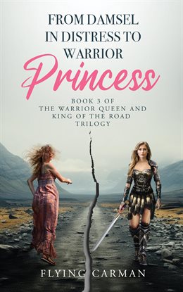 Imagen de portada para From Damsel in Distress to Warrior Princess