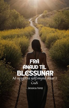 Frá Ánauð Til Blessunar