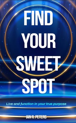 Cover image for Find Your Sweet Spot