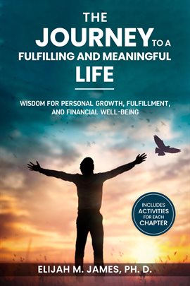 Cover image for The Journey to a Fulfilling and Meaningful Life