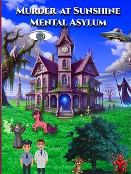 Imagen de portada para Murder at Sunshine Mental Asylum