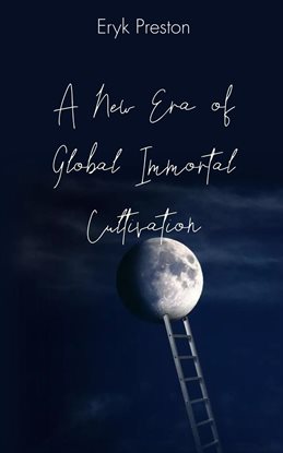 Cover image for A New Era of Global Immortal Cultivation
