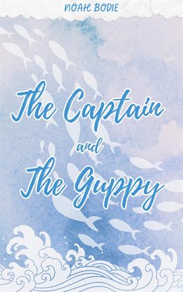 Cover image for The Captain and the Guppy