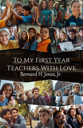 Cover image for To My First Year Teachers With Love