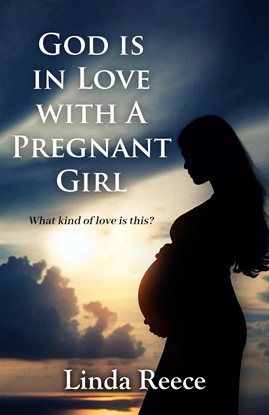 God Is in Love With a Pregnant Girl