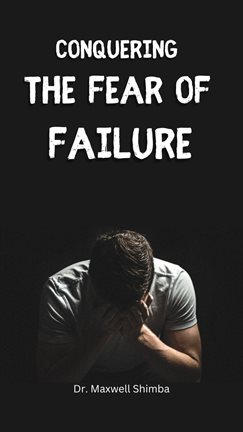 Cover image for Conquering the Fear of Failure