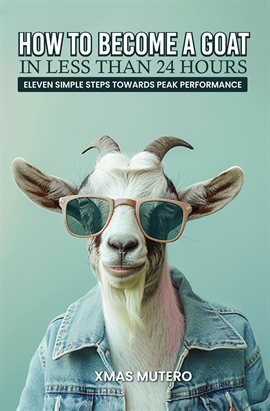 Cover image for How to Become a Goat in Less Than Twenty-Four Hours