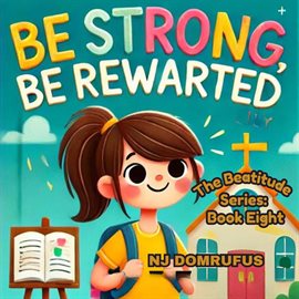 Imagen de portada para Be Strong, Be Rewarded: The Beatitudes Series, Book 8