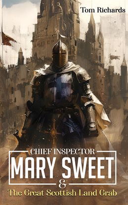 Imagen de portada para Chief Inspector Mary Sweet and the Great Scottish Land Grab