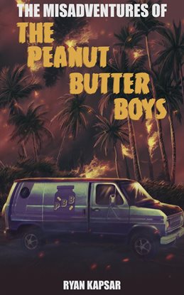 Imagen de portada para The Misadventures of the Peanut Butter Boys
