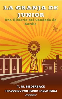 Cover image for La Granja De Junior - Una Historia Del Condado De Sardis
