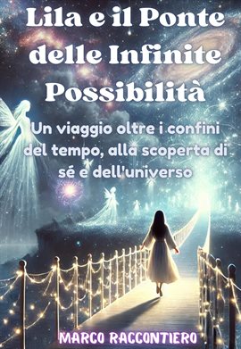 Lila e il ponte delle infinite possibilità