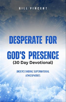 Imagen de portada para Desperate for God's Presence (30 Day Devotional)