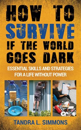 Imagen de portada para How to Survive if the World Goes Dark