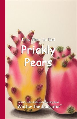 Imagen de portada para It's Time to Eat Prickly Pears