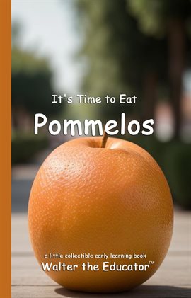 Imagen de portada para It's Time to Eat Pommelos