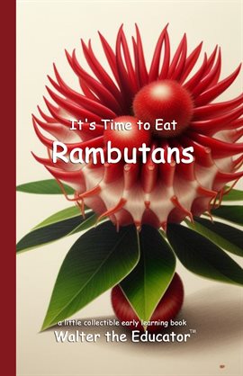 Imagen de portada para It's Time to Eat Rambutans