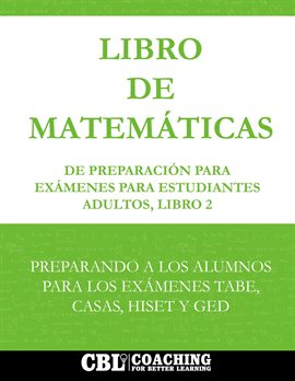 Libro De Matemáticas De Preparación Para Exámenes Para Estudiantes Adultos, Libro 2