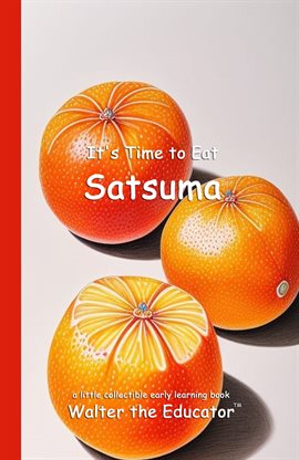 Imagen de portada para It's Time to Eat Satsuma