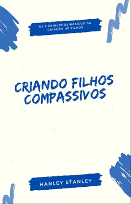 Cover image for Criando Filhos Compassivos